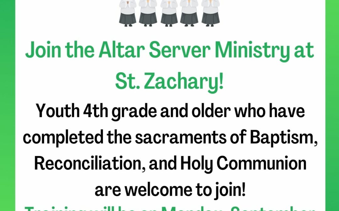 Join the Altar Server Ministry at St. Zachary!